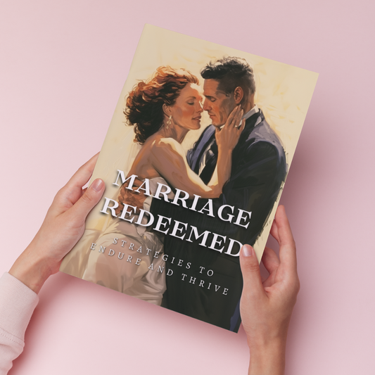 Marriage Redeemed: Strategies to Endure and Thrive